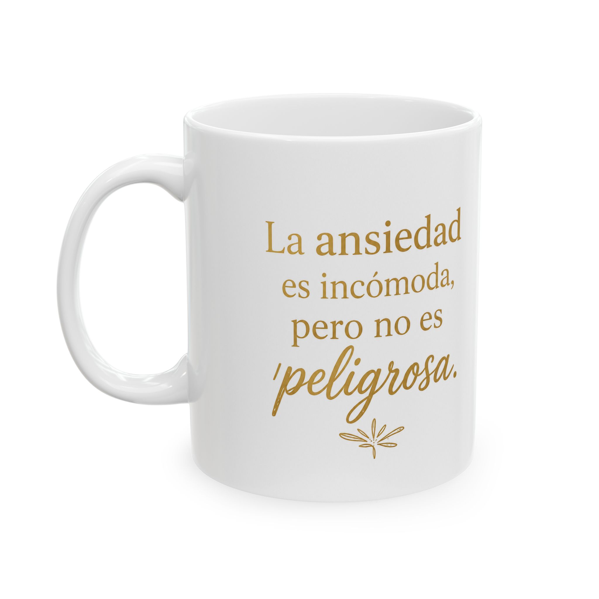 Taza Motivacional de Ansiedad | "La ansiedad es incómoda, pero no es peligrosa" | Taza de Cerámica 11oz - Imagen 3
